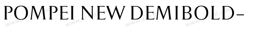 POMPEI NEW DEMIBOLD字体转换